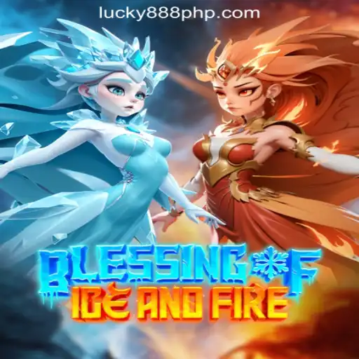 Exploring the Thrills of BlessingofIceandFire in 888PHP Online Casino Philippines