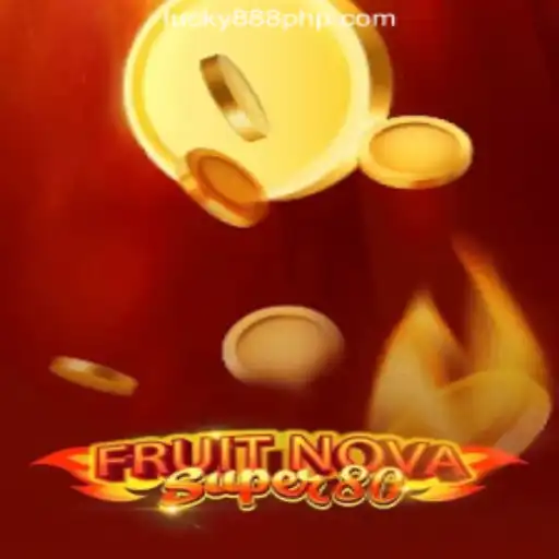 FruitNovaSuper80: Dive into the World of Online Gaming with 888PHP Online Casino Philippines