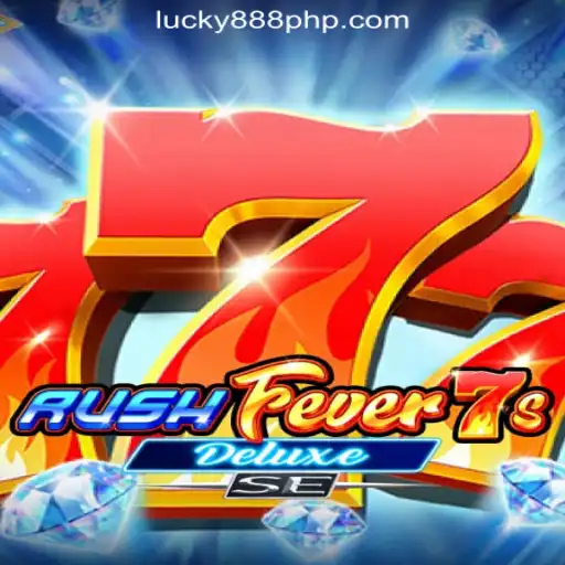 RushFever7sDeluxeSE: A Thrilling Experience at 888PHP Online Casino Philippines